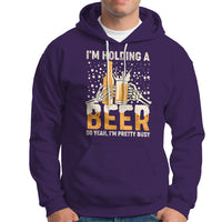 Beer Lover Hoodie I'm Holding A Beer So Yeah I'm Pretty Busy Funny Beer Lover - Wonder Print Shop