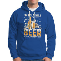 Beer Lover Hoodie I'm Holding A Beer So Yeah I'm Pretty Busy Funny Beer Lover - Wonder Print Shop