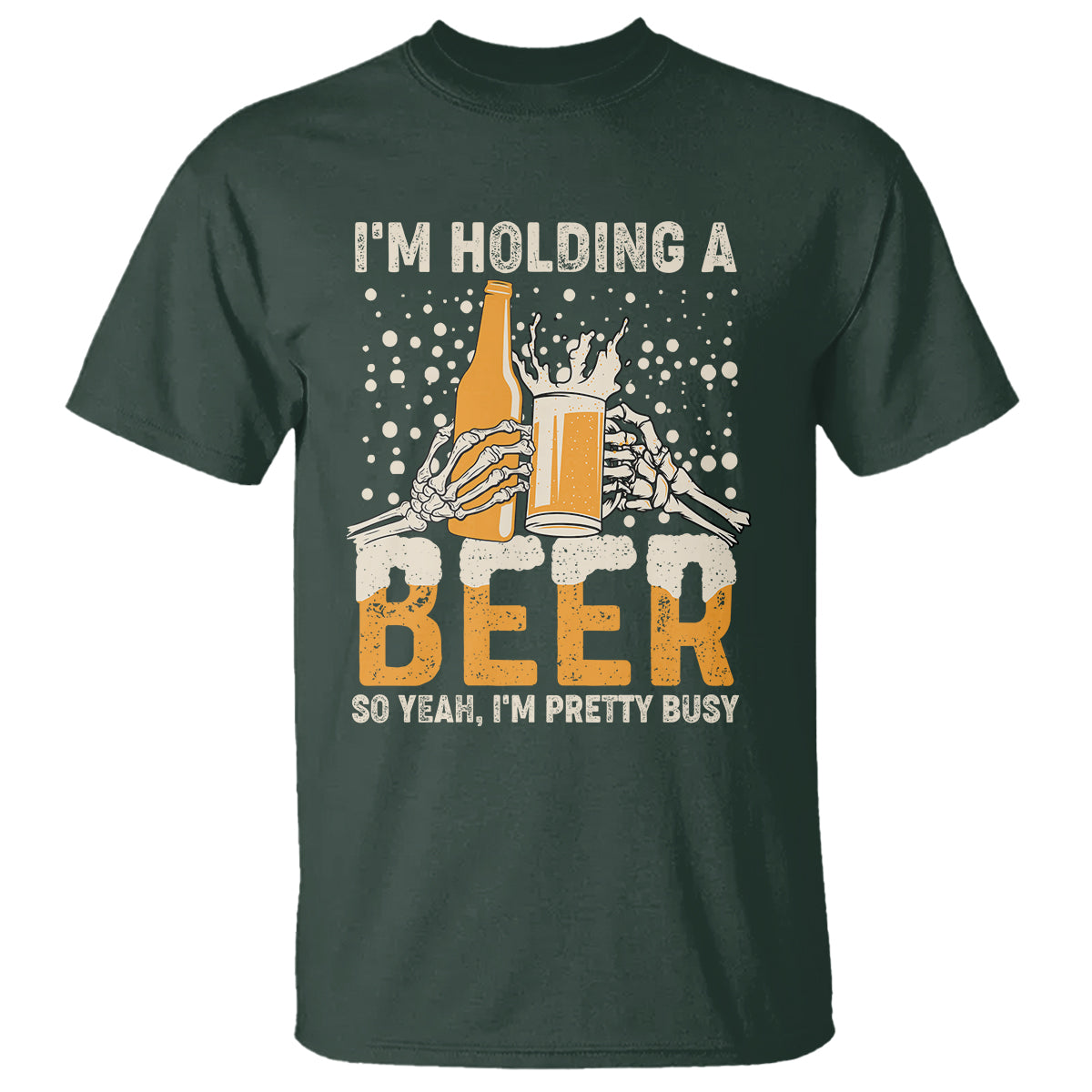 Beer Lover T Shirt I'm Holding A Beer So Yeah I'm Pretty Busy Funny Beer Lover - Wonder Print Shop