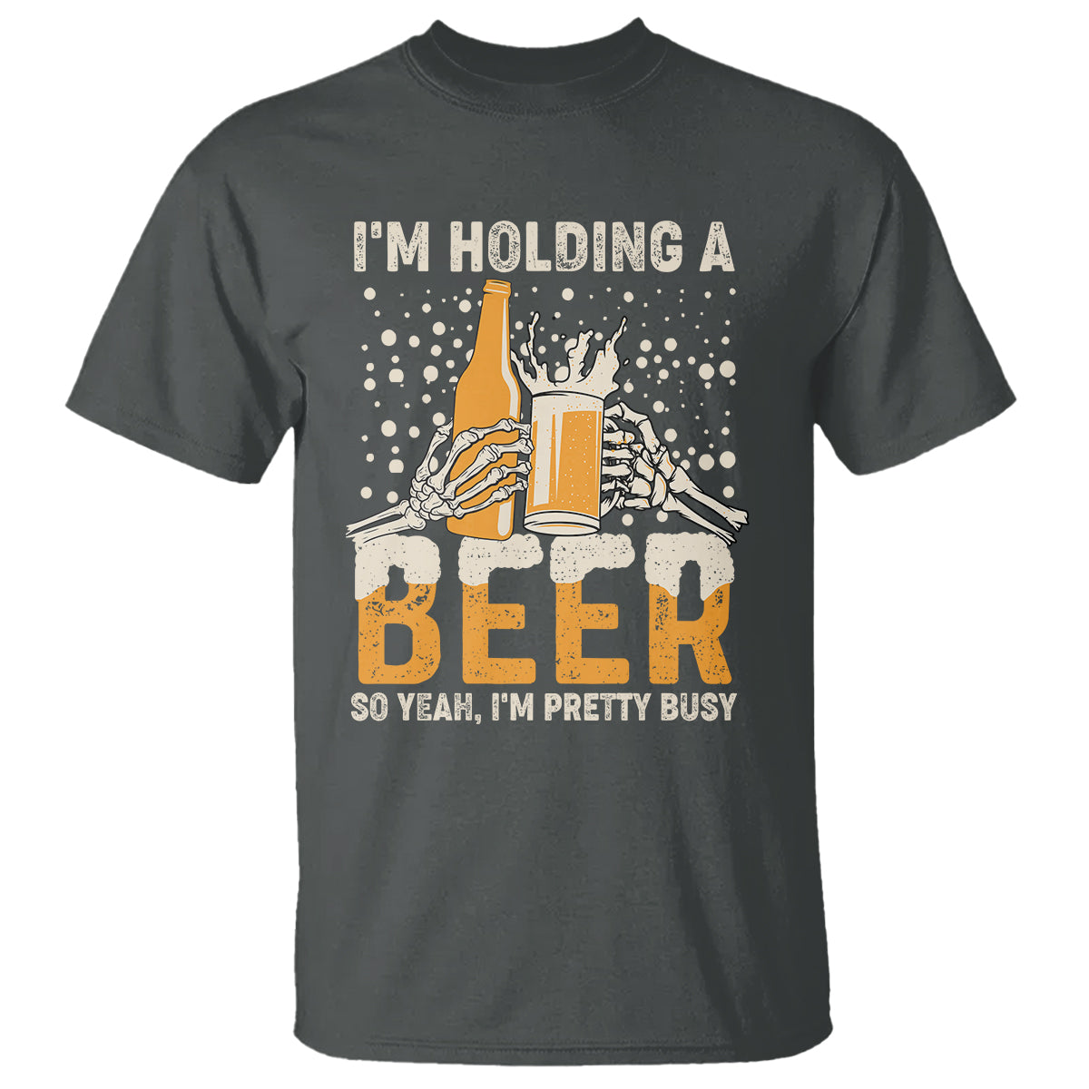 Beer Lover T Shirt I'm Holding A Beer So Yeah I'm Pretty Busy Funny Beer Lover - Wonder Print Shop