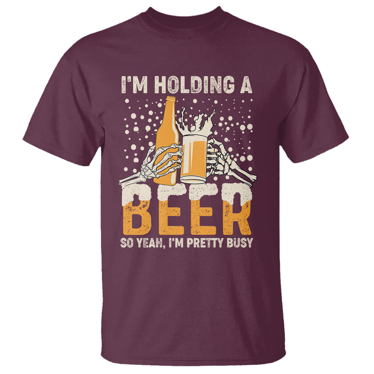 Beer Lover T Shirt I'm Holding A Beer So Yeah I'm Pretty Busy Funny Beer Lover - Wonder Print Shop