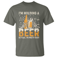 Beer Lover T Shirt I'm Holding A Beer So Yeah I'm Pretty Busy Funny Beer Lover - Wonder Print Shop