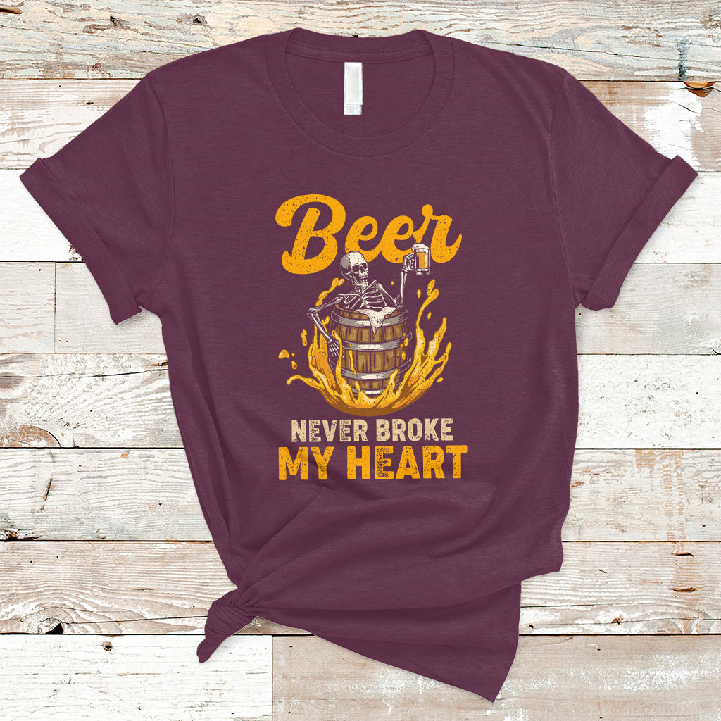 Beer Lover T Shirt Beer Never Broke My Heart Funny Skeleton Drinking Beer Lover - Wonder Print Shop