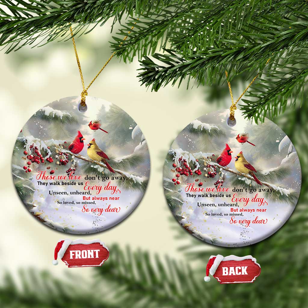 Cardinal Memorial Winter Christmas Christmas Ceramic Ornament Those We Love Dont Go Away Red and Yellow Cardinals - Wonder Print Shop