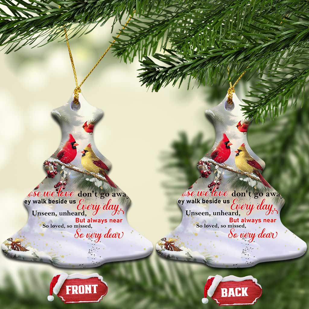 Cardinal Memorial Winter Christmas Christmas Ceramic Ornament Those We Love Dont Go Away Red and Yellow Cardinals - Wonder Print Shop