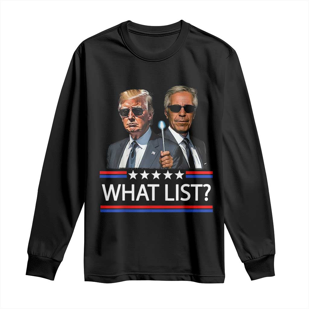 Funny Political Conspiracy Parody Long Sleeve Shirt What List Men in Black Meme - Wonder Print Shop