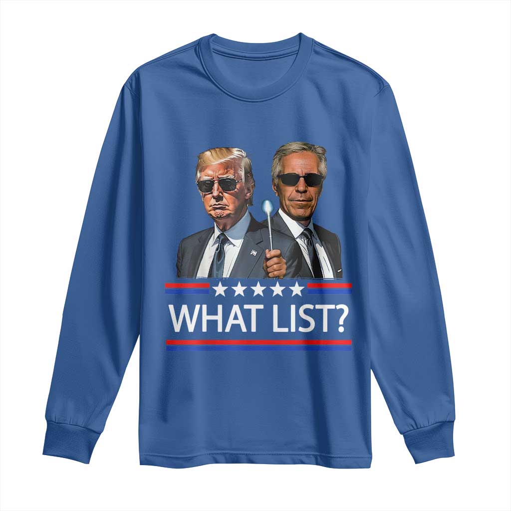 Funny Political Conspiracy Parody Long Sleeve Shirt What List Men in Black Meme - Wonder Print Shop