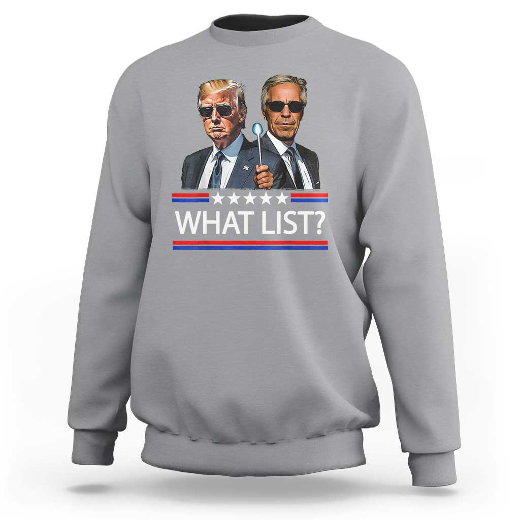 Funny Political Conspiracy Parody Sweatshirt What List Men in Black Meme - Wonder Print Shop