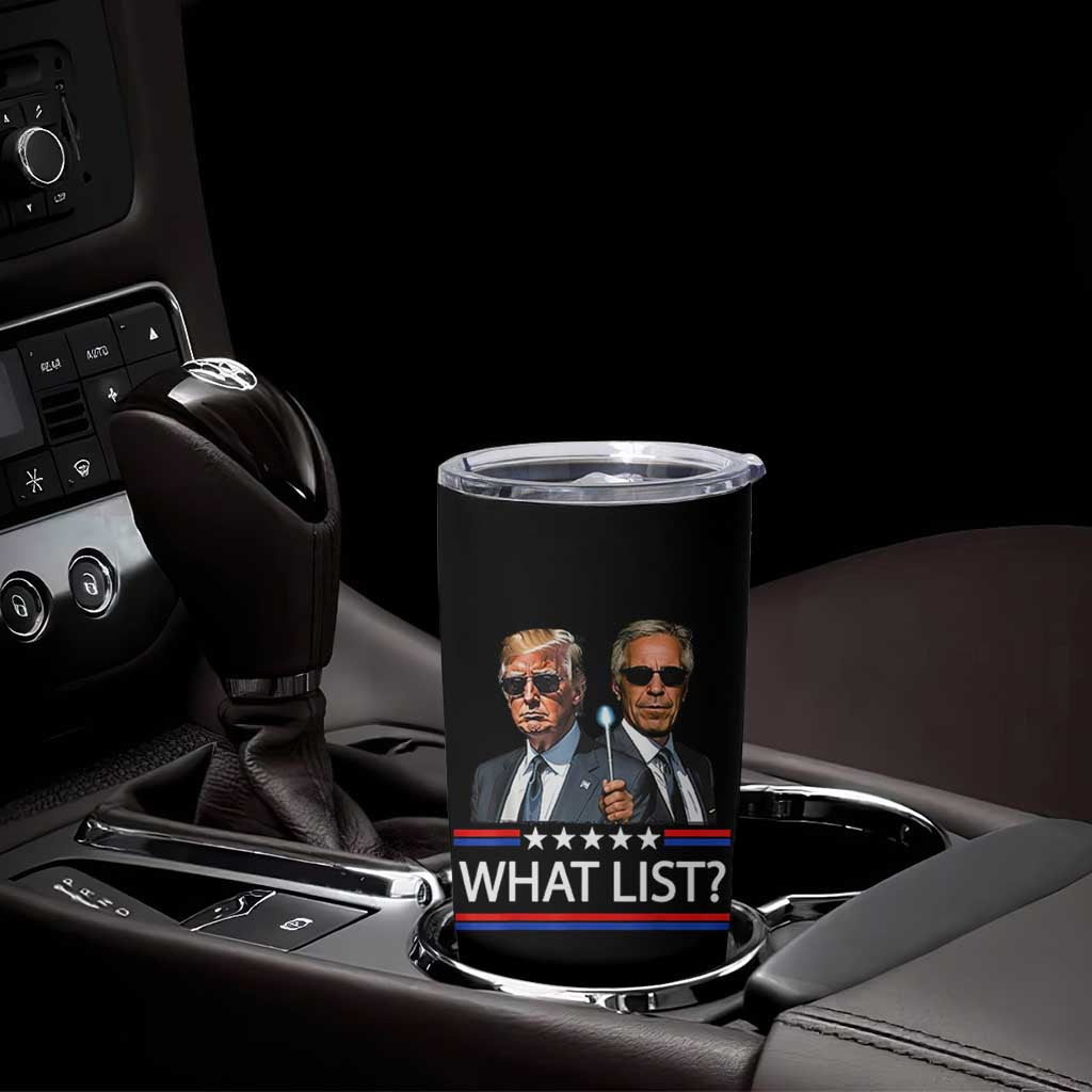 Funny Political Conspiracy Parody Tumbler Cup What List Men in Black Meme - Wonder Print Shop