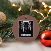 What List Dark Political Humor Ceramic Ornament Funny Political Conspiracy Parody - Wonder Print Shop