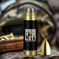 Where Is The List Bullet Tumbler Funny Political Conspiracy Parody - Wonder Print Shop