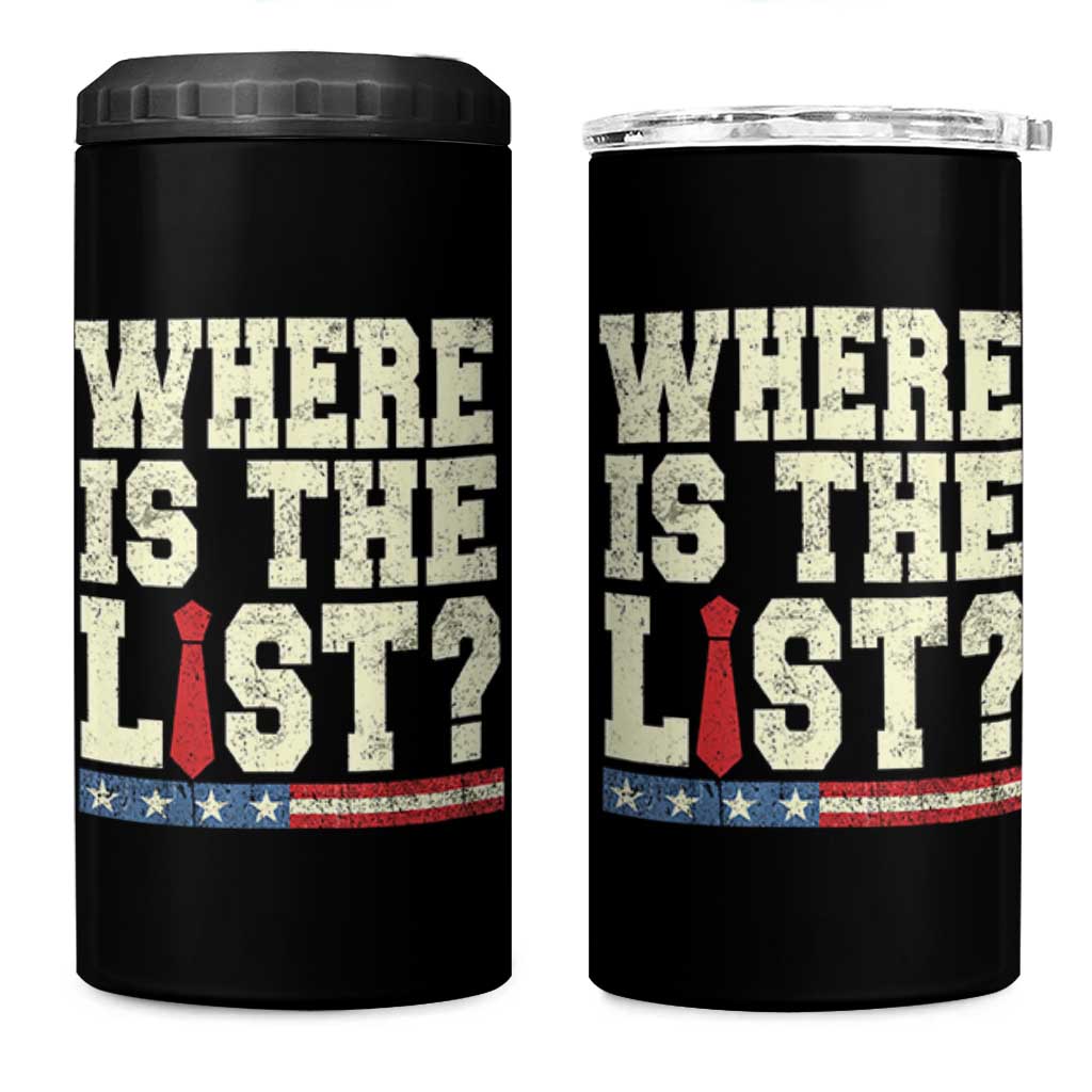 Where Is The List 4 in 1 Can Cooler Tumbler Funny Political Conspiracy Parody - Wonder Print Shop