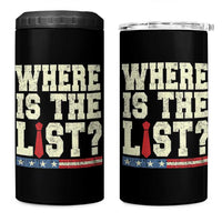 Where Is The List 4 in 1 Can Cooler Tumbler Funny Political Conspiracy Parody - Wonder Print Shop