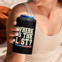 Where Is The List 4 in 1 Can Cooler Tumbler Funny Political Conspiracy Parody - Wonder Print Shop