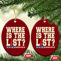 Where Is The List Ceramic Ornament Funny Political Conspiracy Parody - Wonder Print Shop