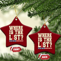 Where Is The List Ceramic Ornament Funny Political Conspiracy Parody - Wonder Print Shop