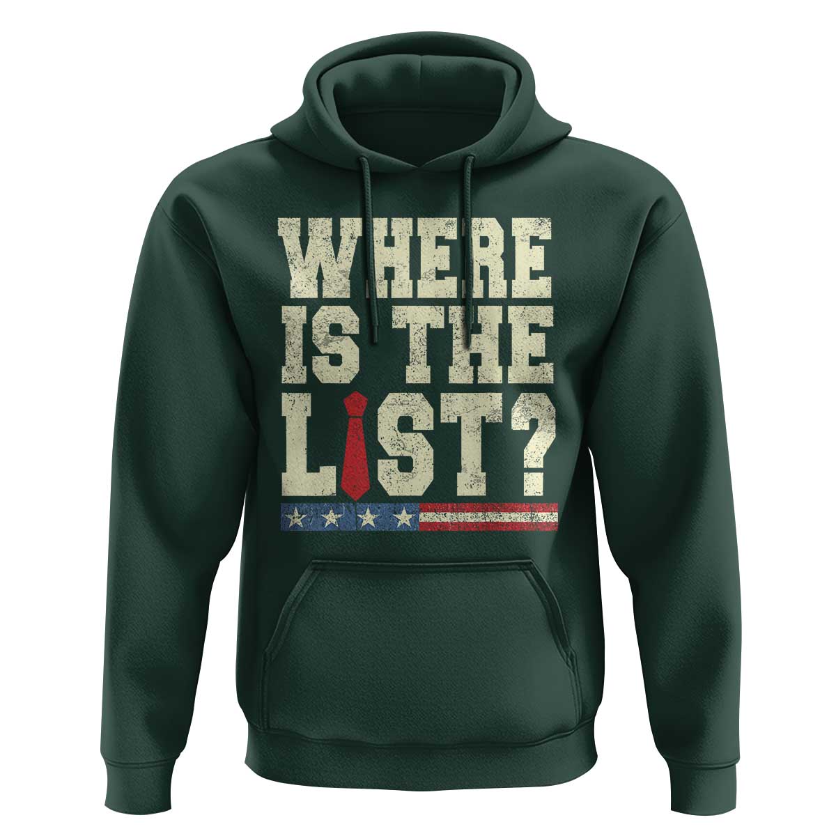 Where Is The List Hoodie Funny Political Conspiracy Parody - Wonder Print Shop