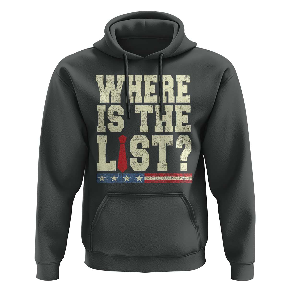 Where Is The List Hoodie Funny Political Conspiracy Parody - Wonder Print Shop