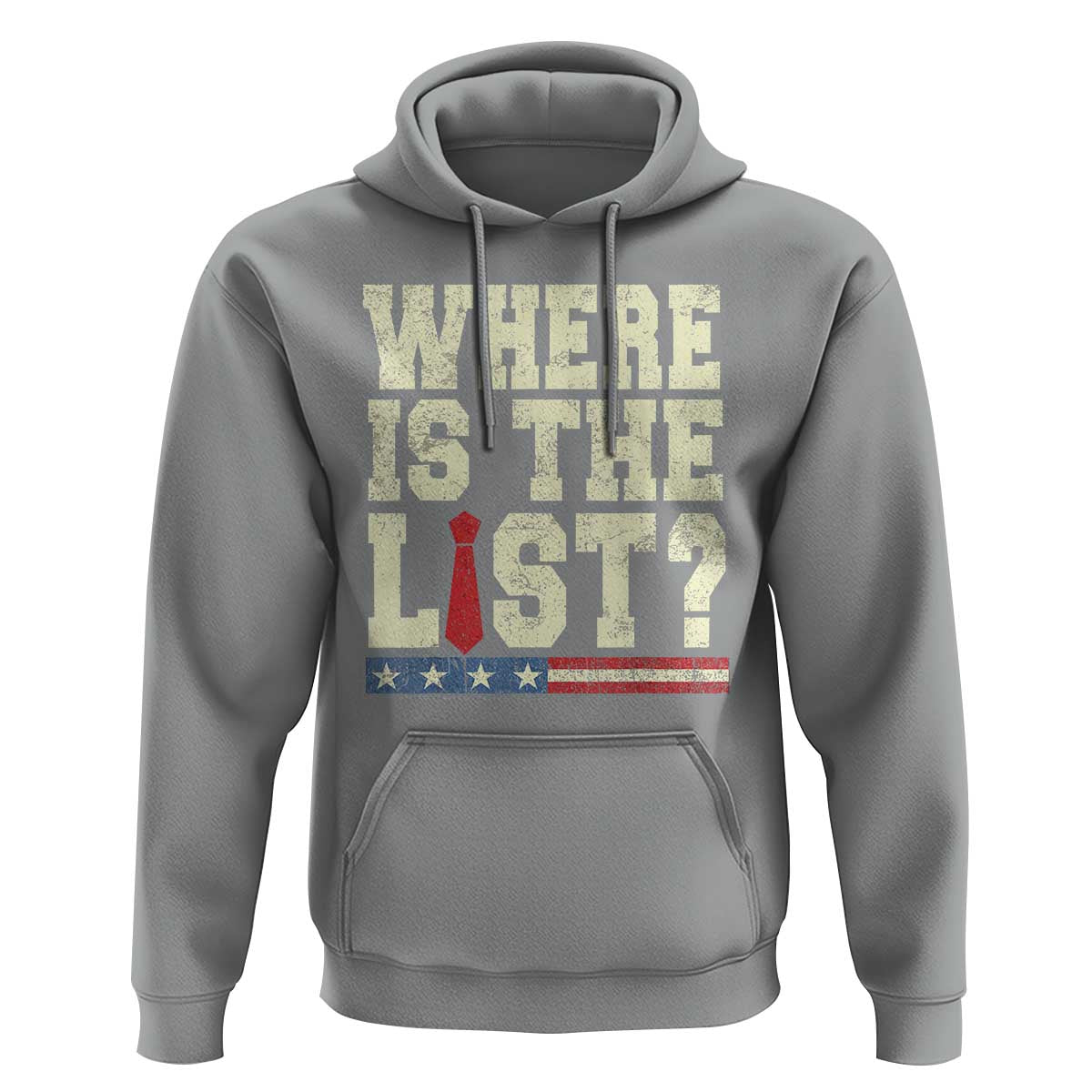 Where Is The List Hoodie Funny Political Conspiracy Parody - Wonder Print Shop