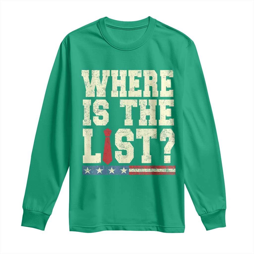 Where Is The List Long Sleeve Shirt Funny Political Conspiracy Parody - Wonder Print Shop