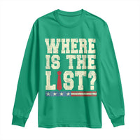 Where Is The List Long Sleeve Shirt Funny Political Conspiracy Parody - Wonder Print Shop