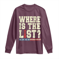 Where Is The List Long Sleeve Shirt Funny Political Conspiracy Parody - Wonder Print Shop