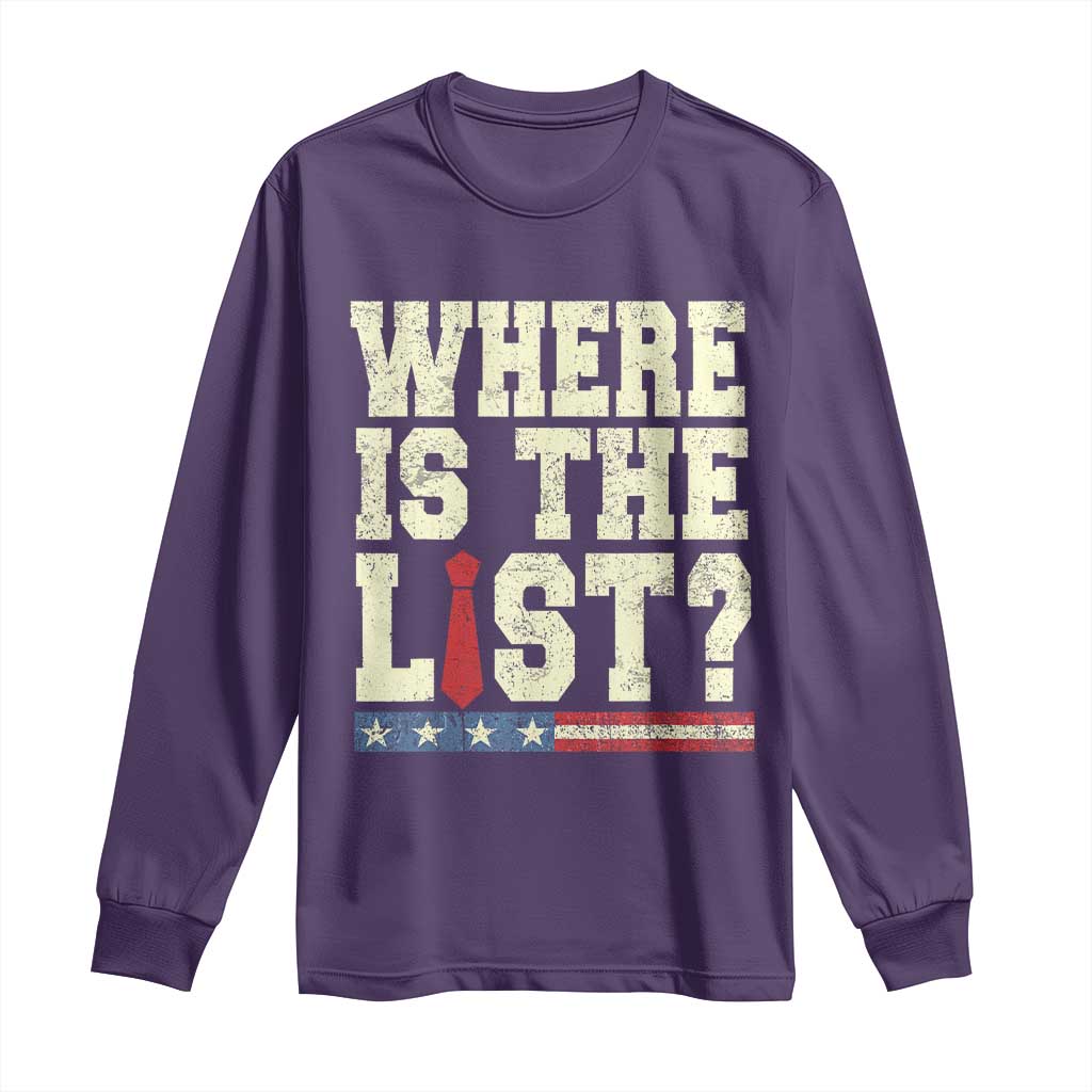 Where Is The List Long Sleeve Shirt Funny Political Conspiracy Parody - Wonder Print Shop