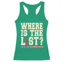Where Is The List Racerback Tank Top Funny Political Conspiracy Parody - Wonder Print Shop