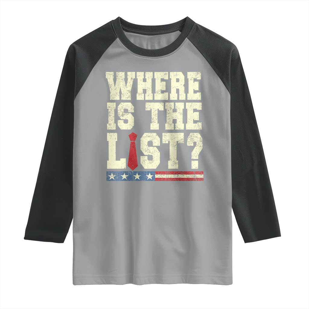 Where Is The List Raglan Shirt Funny Political Conspiracy Parody - Wonder Print Shop