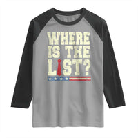 Where Is The List Raglan Shirt Funny Political Conspiracy Parody - Wonder Print Shop