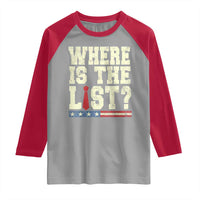Where Is The List Raglan Shirt Funny Political Conspiracy Parody - Wonder Print Shop