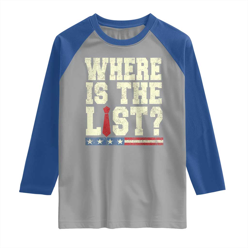 Where Is The List Raglan Shirt Funny Political Conspiracy Parody - Wonder Print Shop