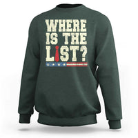Where Is The List Sweatshirt Funny Political Conspiracy Parody - Wonder Print Shop