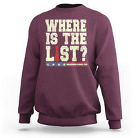 Where Is The List Sweatshirt Funny Political Conspiracy Parody - Wonder Print Shop