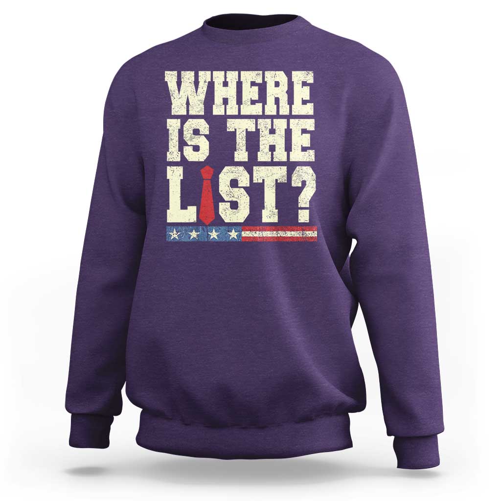 Where Is The List Sweatshirt Funny Political Conspiracy Parody - Wonder Print Shop