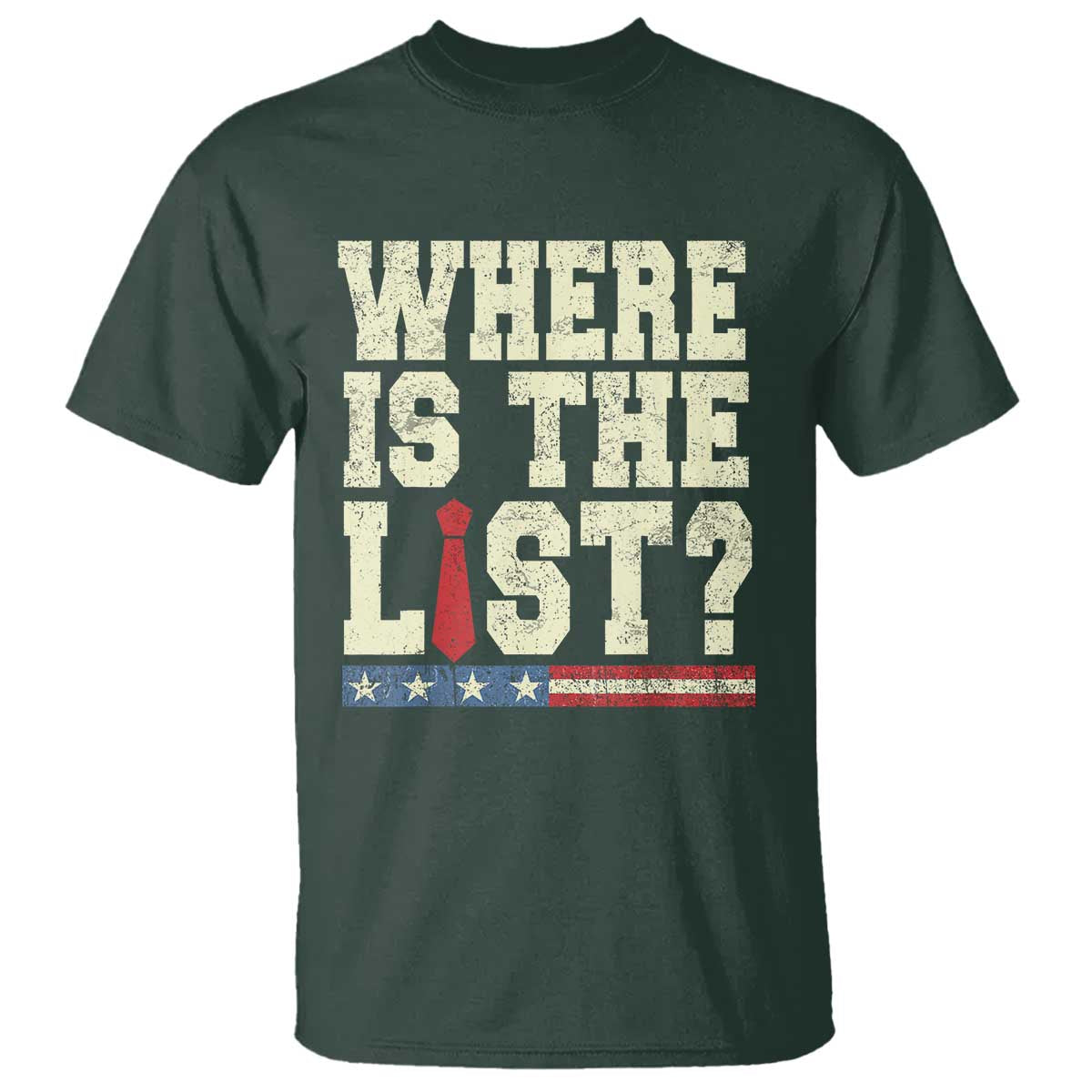 Where Is The List T Shirt Funny Political Conspiracy Parody - Wonder Print Shop