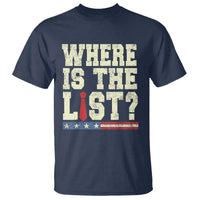 Where Is The List T Shirt Funny Political Conspiracy Parody - Wonder Print Shop