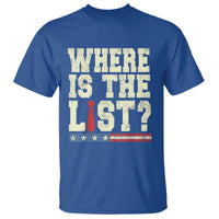 Where Is The List T Shirt Funny Political Conspiracy Parody - Wonder Print Shop