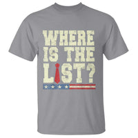 Where Is The List T Shirt Funny Political Conspiracy Parody - Wonder Print Shop