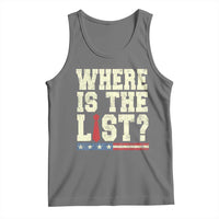 Where Is The List Tank Top Funny Political Conspiracy Parody - Wonder Print Shop