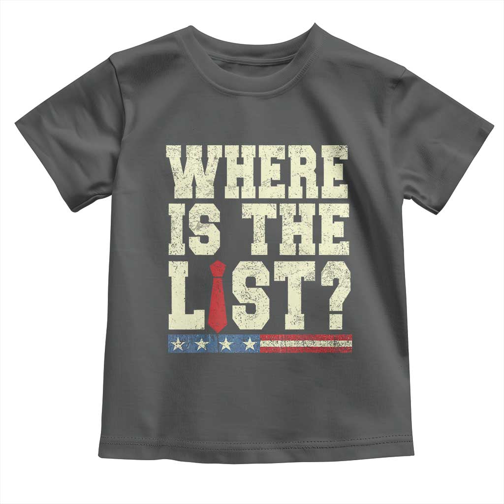 Where Is The List Toddler T Shirt Funny Political Conspiracy Parody - Wonder Print Shop