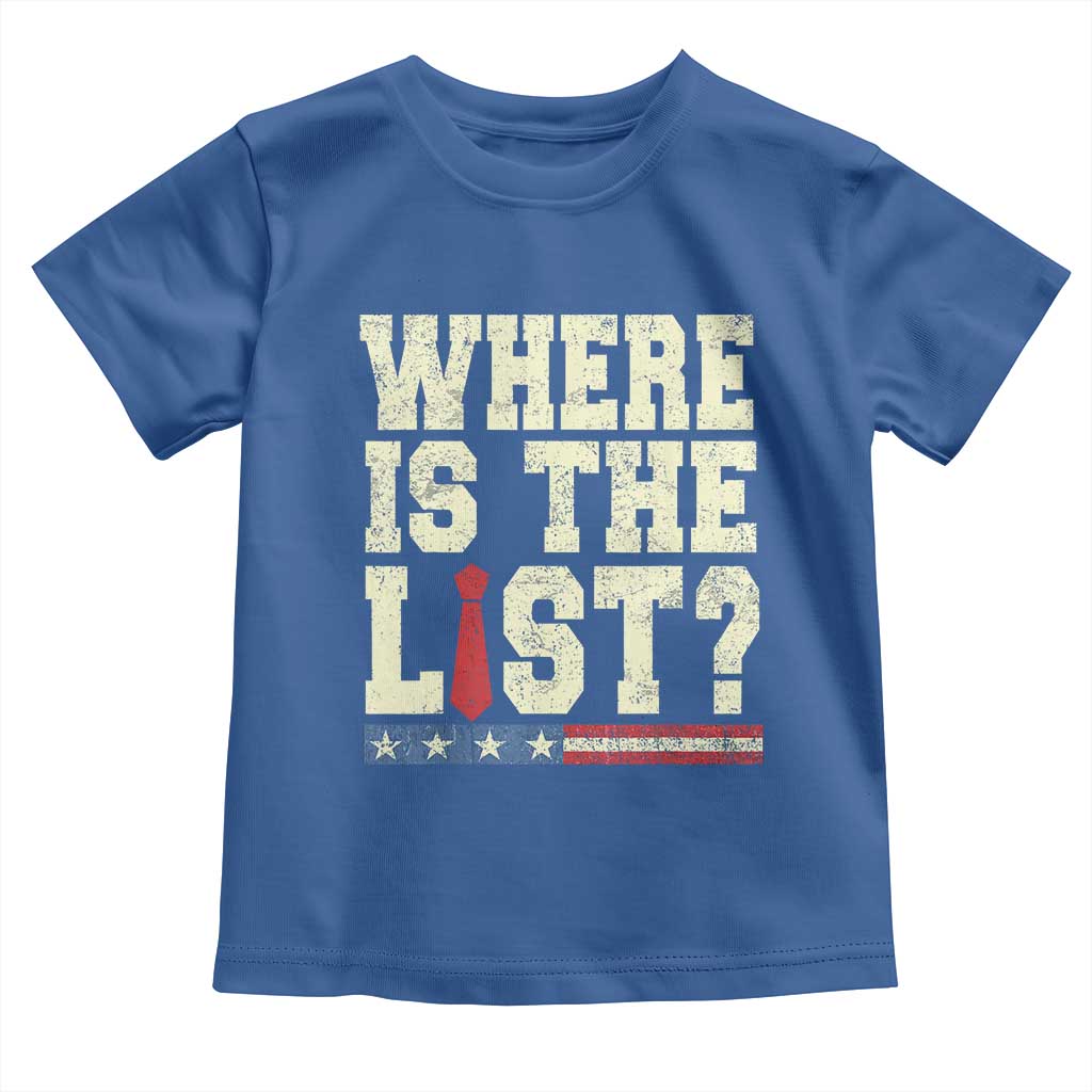 Where Is The List Toddler T Shirt Funny Political Conspiracy Parody - Wonder Print Shop