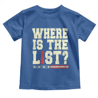 Where Is The List Toddler T Shirt Funny Political Conspiracy Parody - Wonder Print Shop