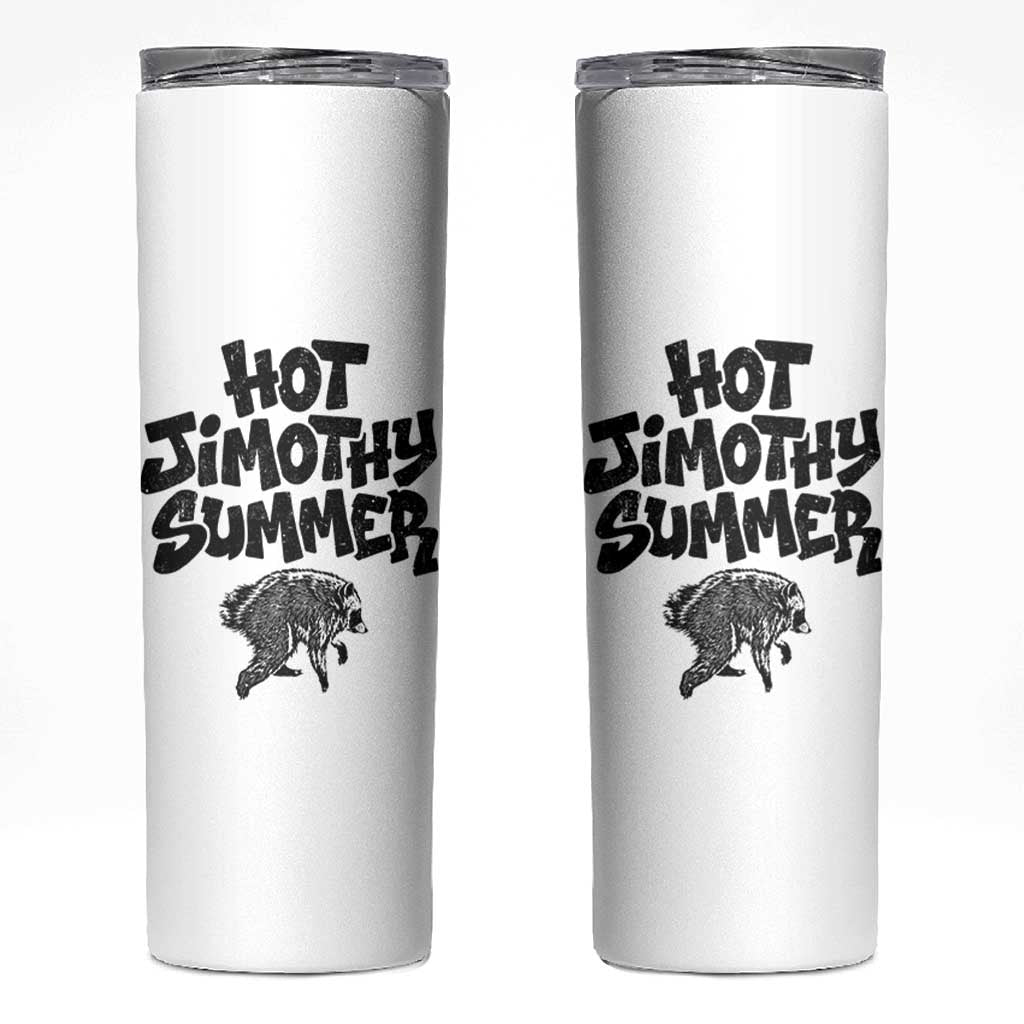 Hot Jimothy Summer Funny Viral Seattle Raccoon Graphic Skinny Tumbler Viral Trash Panda Meme