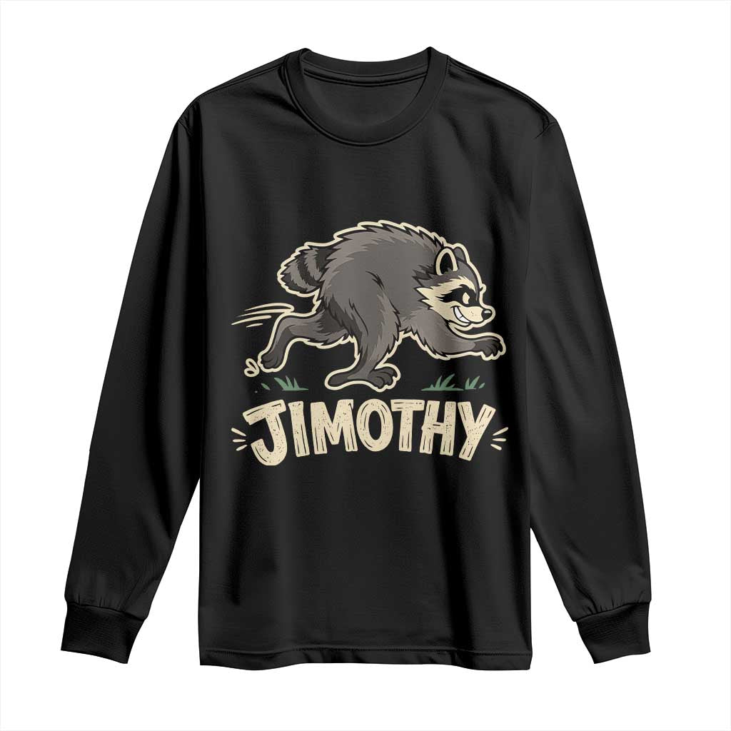 Funny Running Jimothy the Raccoon Long Sleeve Shirt Viral Seattle Trash Panda Meme