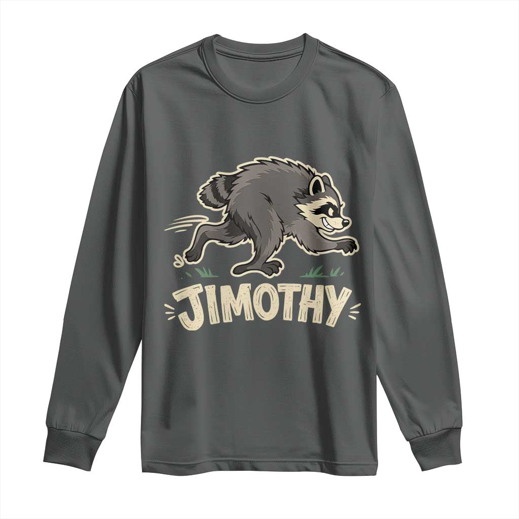 Funny Running Jimothy the Raccoon Long Sleeve Shirt Viral Seattle Trash Panda Meme