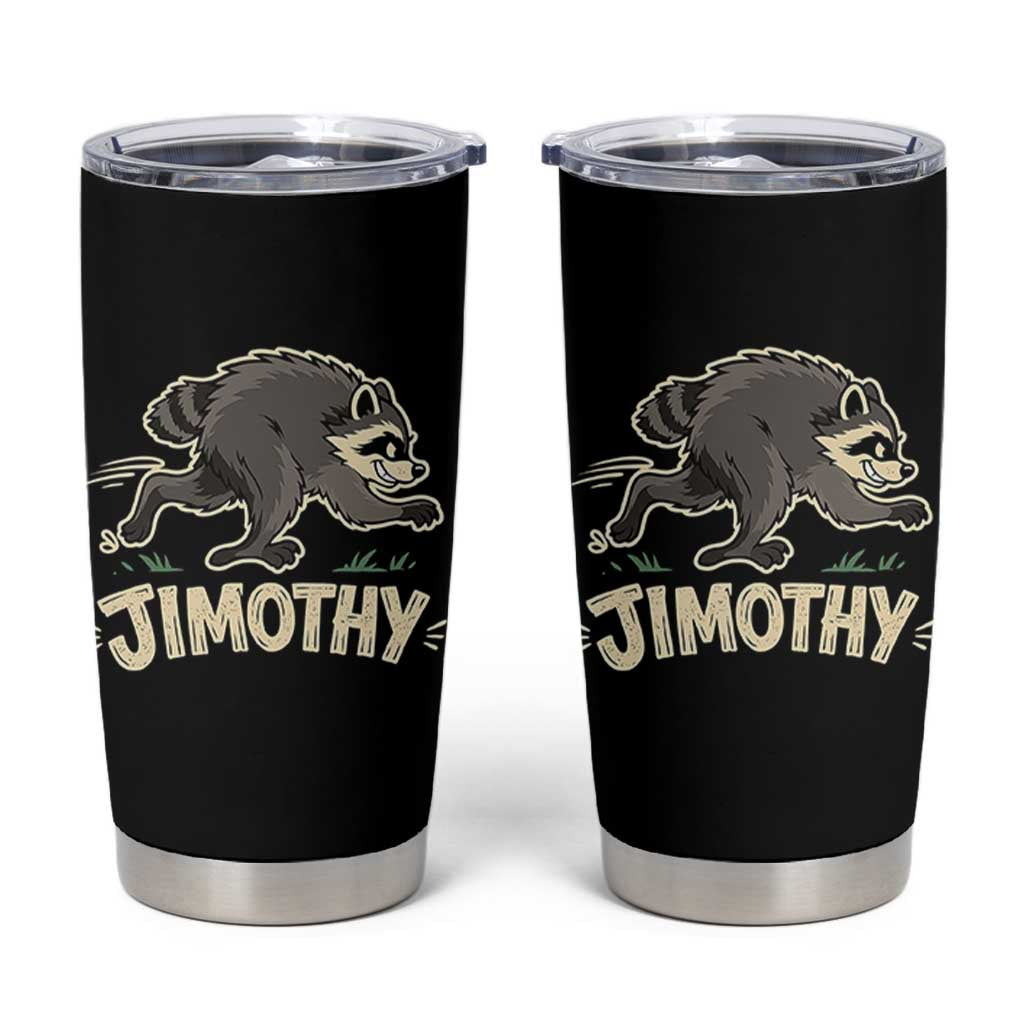 Funny Running Jimothy the Raccoon Tumbler Cup Viral Seattle Trash Panda Meme