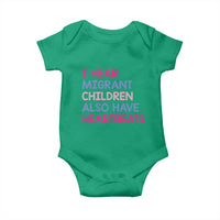 I Hear Migrant Children Also Have Heartbeats Baby Onesie Sarcastic Human Rights Activism