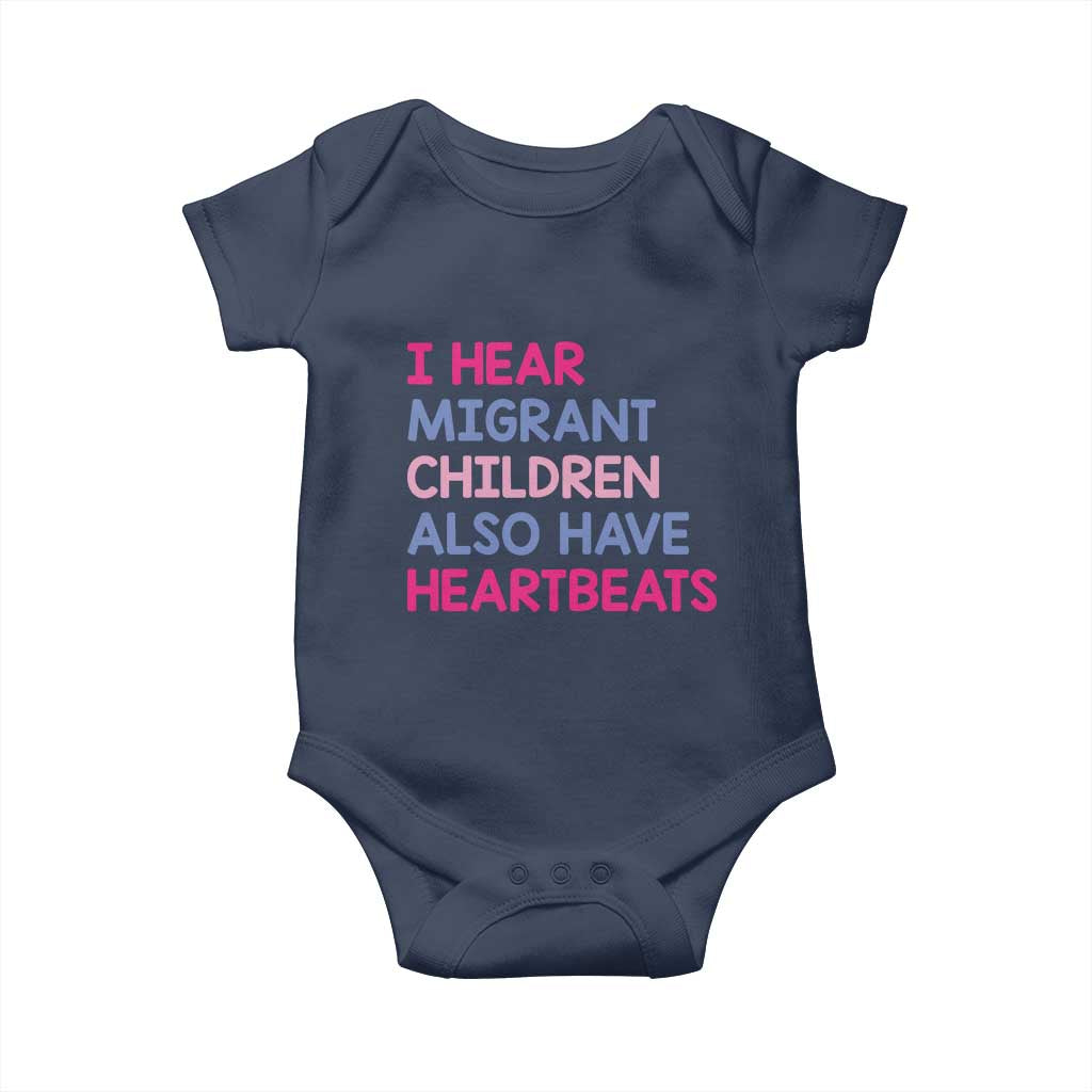I Hear Migrant Children Also Have Heartbeats Baby Onesie Sarcastic Human Rights Activism