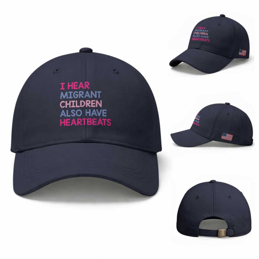 I Hear Migrant Children Also Have Heartbeats Baseball Cap Sarcastic Human Rights Activism